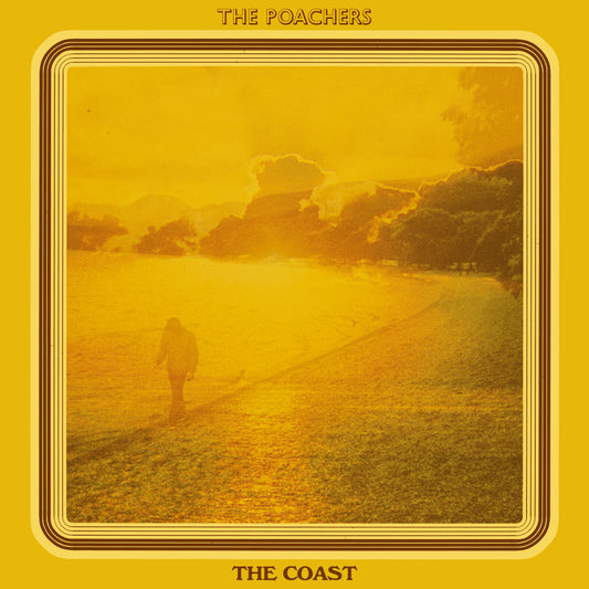 Pre Order The Poachers 7” The Coast